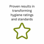 proven results in transforming hygiene ratings and standards